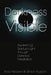 Darkness Visible: Awakening Spiritual Light Through Darkness Meditation by Ross Heaven