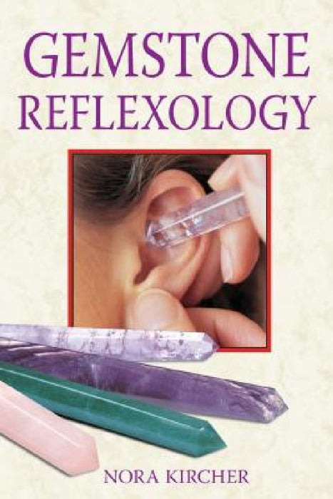 Gemstone Reflexology by Nora Kircher
