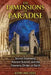 The Dimensions of Paradise: Sacred Geometry, Ancient Science, and the Heavenly Order on Earth by John Michell