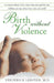 Birth Without Violence by Frederick Leboyer