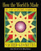 How the World Is Made: The Story of Creation According to Sacred Geometry by John Michell