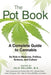 The Pot Book: A Complete Guide to Cannabis: Its Role in Medicine, Politics, Science, and Culture by Julie Holland
