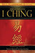 The Complete I Ching -- 10th Anniversary Edition: The Definitive Translation by Taoist Master Alfred Huang by Taoist Master Alfred Huang