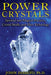 Power Crystals: Spiritual and Magical Practices, Crystal Skulls, and Alien Technology by John DeSalvo