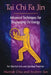 Tai Chi Fa Jin: Advanced Techniques for Discharging Chi Energy by Mantak Chia