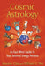 Cosmic Astrology: An East-West Guide to Your Internal Energy Persona by Mantak Chia