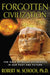 Forgotten Civilization: The Role of Solar Outbursts in Our Past and Future by Robert M. Schoch