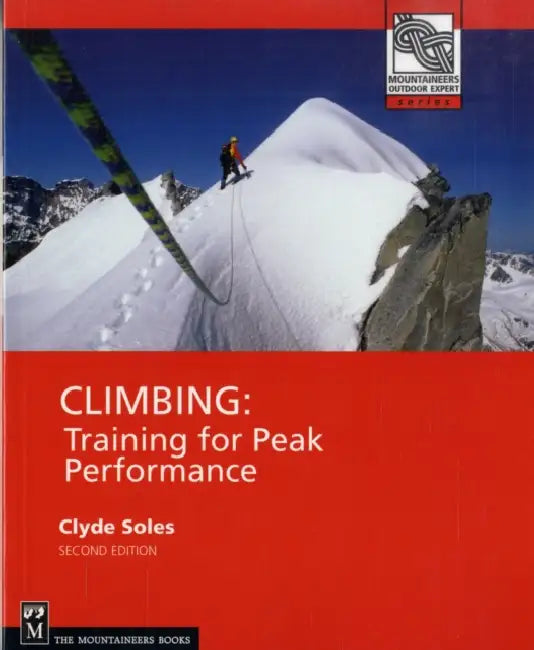 Climbing: Training for Peak Performance by Clyde Soles
