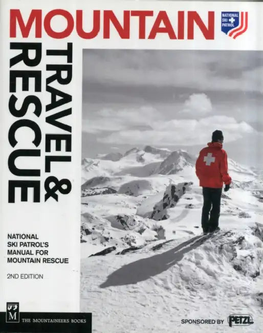 Mountain Travel & Rescue: National Ski Patrol's Manual for Mountain Rescue by National Ski Patrol