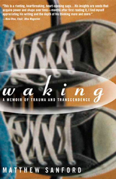 Waking: A Memoir of Trauma and Transcendence by Matthew Sanford