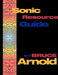 Sonic Resource Guide by Bruce E. Arnold