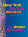 New York Guitar Method Volume One by Bruce Arnold