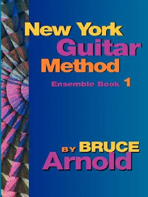 New York Guitar Method Ensemble Book One by Bruce Arnold