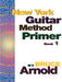 New York Guitar Method Primer Book One by Bruce E. Arnold