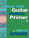New York Guitar Method Primer Book 2 by Bruce E. Arnold