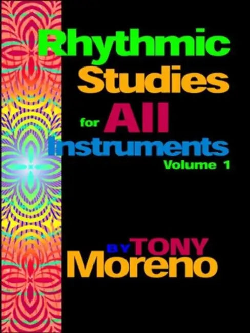 Rhythmic Studies for All Instruments by Tony Moreno