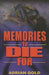 Memories to Die for by Adrian Gold