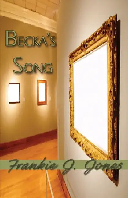 Becka's Song by Frankie J. Jones