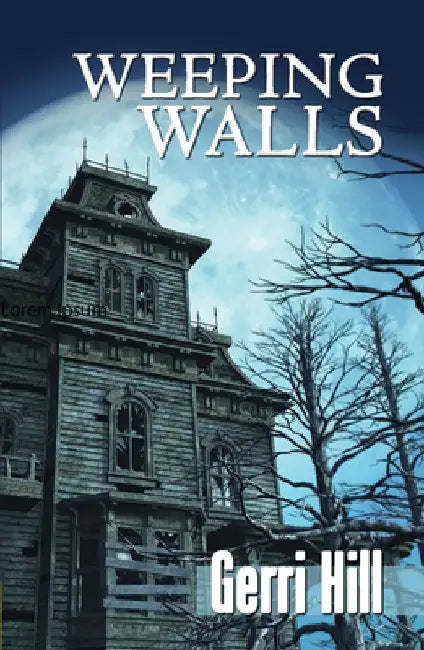 Weeping Walls by Gerri Hill