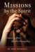 Missions by the Spirit by Ron Stansell