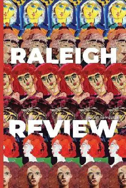 Raleigh Review 15.1: Spring 2025 by Rob Greene, Landon Houle