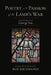 Poetry and Passion of the Lamb's War: From the Epistles of George Fox by Ben Richmond, George Fox