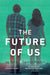 The Future of Us by Jay Asher