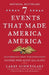 Seven Events That Made America America: And Proved That the Founding Fathers Were Right All Along by Larry Schweikart