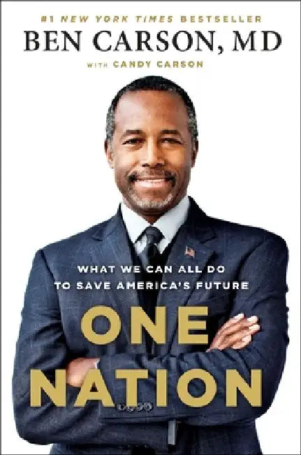 One Nation: What We Can All Do to Save America's Future by Ben Carson