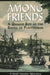 Among Friends: A Quaker Boy at the Battle of Plattsburgh by Stephen B. Woodruff