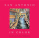 San Antonio in Color by W. B. Thompson, Jenny Browne