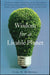 Wisdom for a Livable Planet: The Visionary Work of Terri Swearingen, Dave Foreman, Wes Jackson, Helena Norberg-Hodge, Werner Fornos, Herman Daly, Step by Carl N. McDaniel