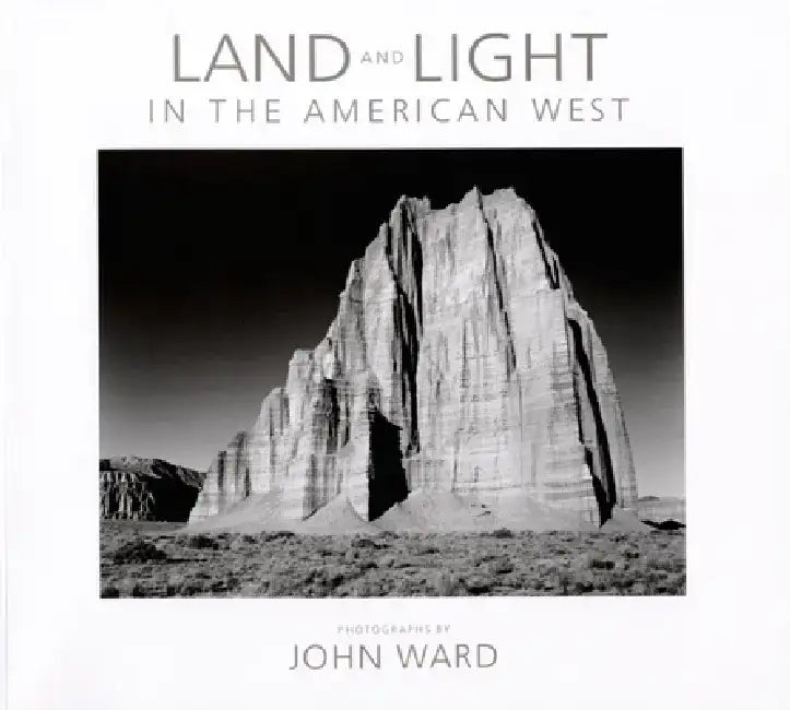 Land and Light in the American West by John Ward