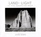 Land and Light in the American West by John Ward