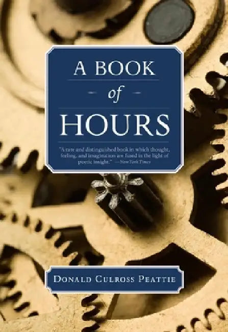 A Book of Hours by Donald Culross Peattie