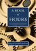 A Book of Hours by Donald Culross Peattie