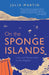 On the Sponge Islands: Loss and Restoration in the Aegean by Julia Martin