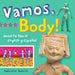 Vamos, Body!: Head to Toe in English y Espanol by Madeleine Budnick