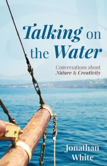 Talking on the Water by Jonathan White