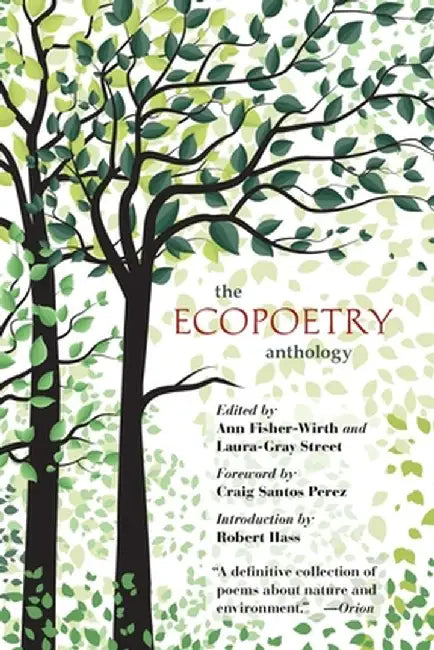 The Ecopoetry Anthology by Ann Fisher-Wirth
