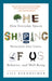 The Shaping of Us: How Everyday Spaces Structure Our Lives, Behavior, and Well-Being by Lily Bernheimer