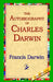 The Autobiography of Charles Darwin by Francis Darwin, 1stworld Library