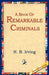 A Book of Remarkable Criminals by H. B. Irving, 1st World Library, 1stworld Library