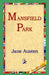 Mansfield Park by Jane Austen, 1stworld Library