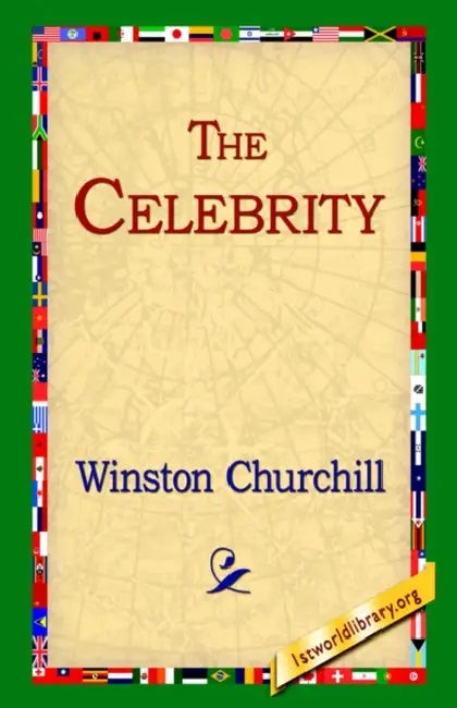 The Celebrity by Winston Churchill, 1stworld Library