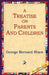 A Treatise on Parents and Children by George Bernard Shaw, 1st World Library, 1stworld Library