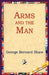 Arms and the Man by George Bernard Shaw, 1st World Library, 1stworld Library