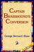 Captain Brassbound's Conversion by George Bernard Shaw, 1st World Library, 1stworld Library