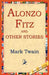 Alonzo Fitz and Other Stories by Mark Twain, 1st World Library, 1stworld Library