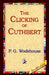 The Clicking of Cuthbert by P. G. Wodehouse, 1stworld Library
